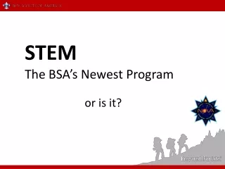 STEM The BSA ’ s Newest Program