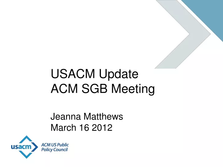 usacm update acm sgb meeting jeanna matthews