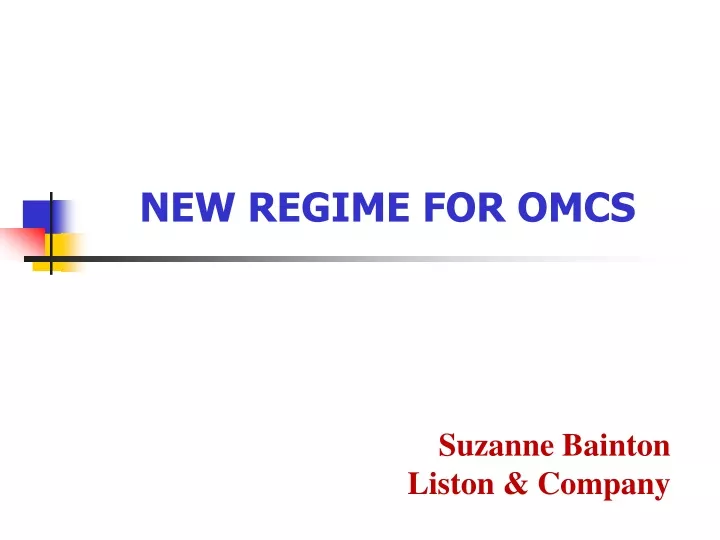 new regime for omcs