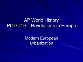 AP World History POD #19 – Revolutions in Europe