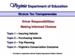 Driver Responsibilities:  Making Informed Choices Topic 1 --  Insuring Vehicle