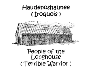 Haudenoshaunee ( Iroquois )