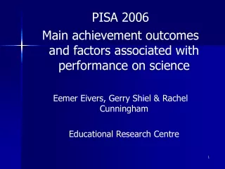 PISA 2006  Main achievement outcomes and factors associated with performance on science