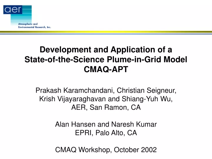 development and application of a state of the science plume in grid model cmaq apt