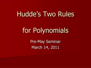 Hudde’s  Two Rules for Polynomials