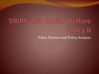 SWRK 203, Social Welfare Policy II