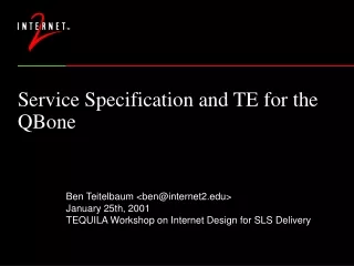 Service Specification and TE for the QBone
