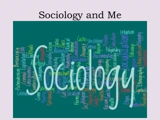 Sociology and Me