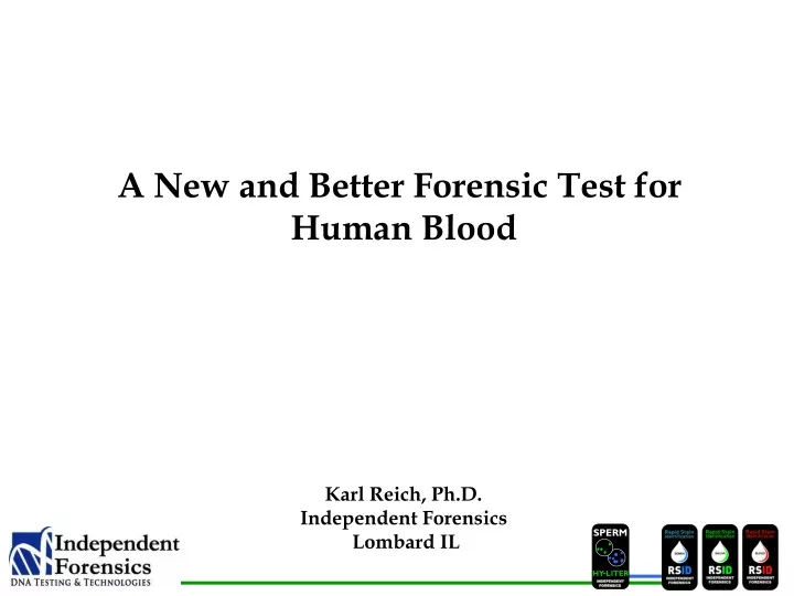a new and better forensic test for human blood