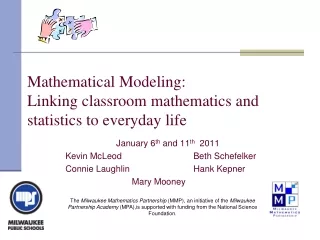 Mathematical Modeling: Linking classroom mathematics and statistics to everyday life