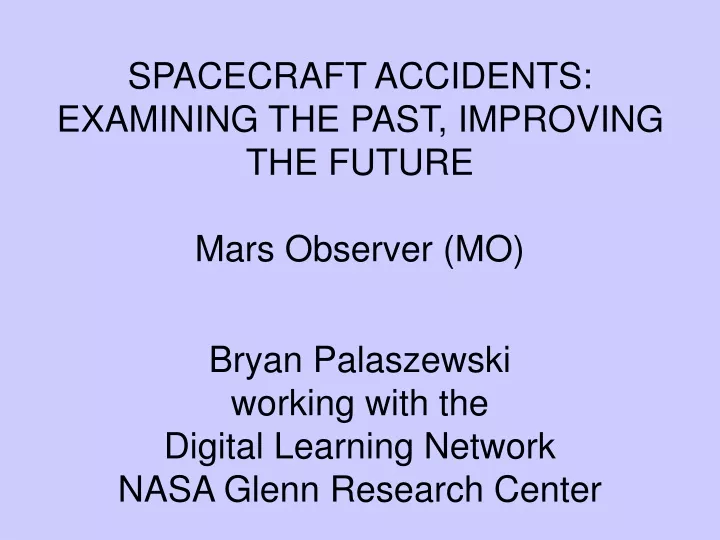 spacecraft accidents examining the past improving the future mars observer mo