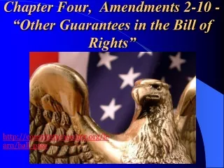 Chapter Four,  Amendments 2-10 -  “Other Guarantees in the Bill of Rights”