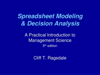 Spreadsheet Modeling  &amp; Decision Analysis