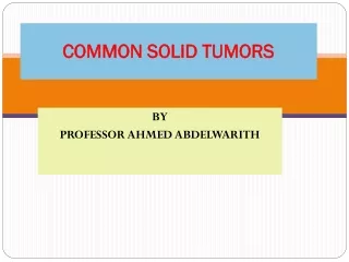 COMMON SOLID TUMORS