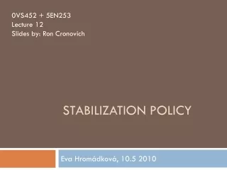 Stabilization policy