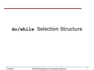 do/while  Selection Structure