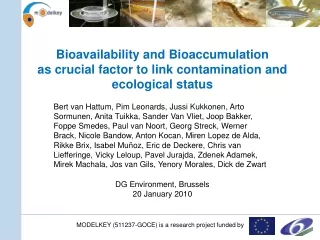 Bioavailability and Bioaccumulation as crucial factor to link contamination and ecological status