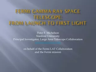 Fermi GAMMA-RAY SPACE TELESCOPE:  From Launch to First Light
