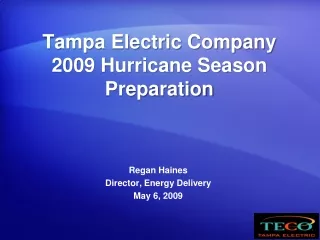 Tampa Electric Company 2009 Hurricane Season Preparation