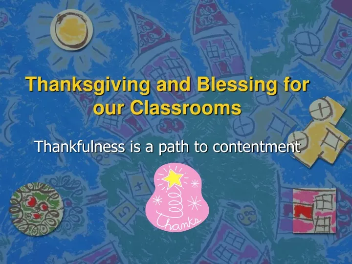 thanksgiving and blessing for our classrooms