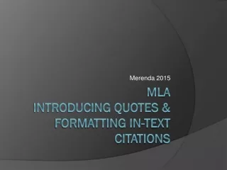 MLA Introducing Quotes &amp; formatting In-text Citations