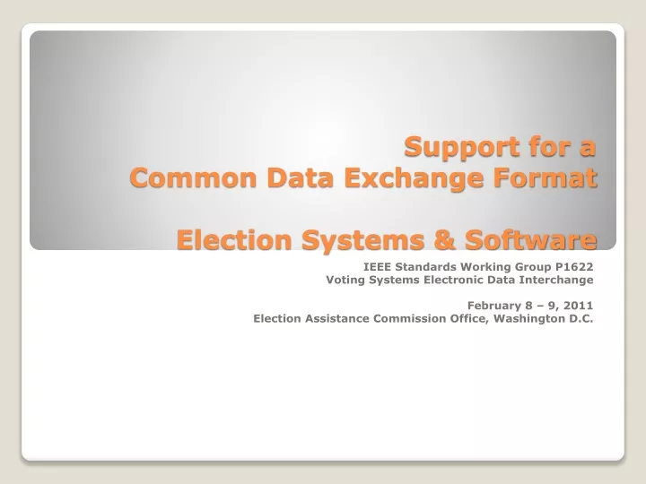 support for a common data exchange format election systems software