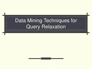 Data Mining Techniques for Query Relaxation