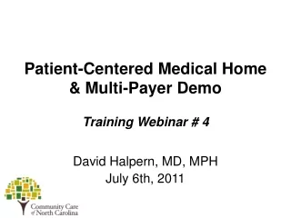 Patient-Centered Medical Home  &amp; Multi-Payer Demo