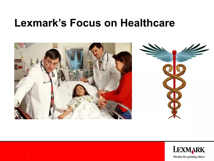 lexmark s focus on healthcare