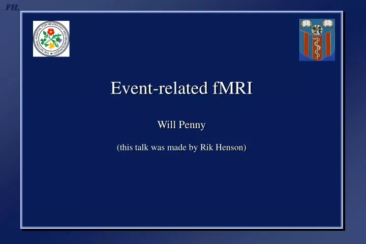 event related fmri will penny this talk was made