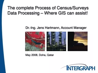 The complete Process  of Census/Surveys Data Processing – Where GIS can assist!