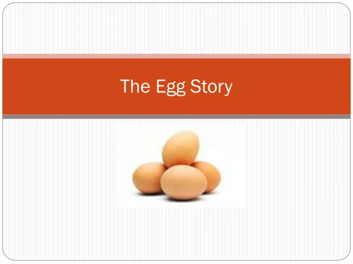 the egg story