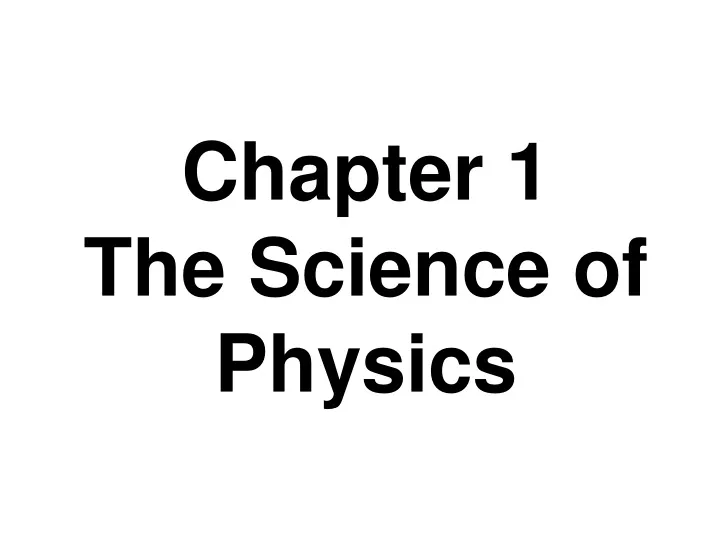 chapter 1 the science of physics