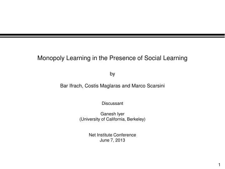 monopoly learning in the presence of social