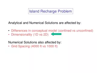 Analytical and Numerical Solutions are affected by: