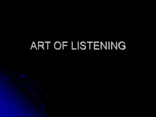 ART OF LISTENING