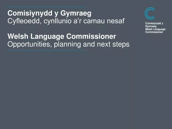 comisiynydd y gymraeg cyfleoedd cynllunio