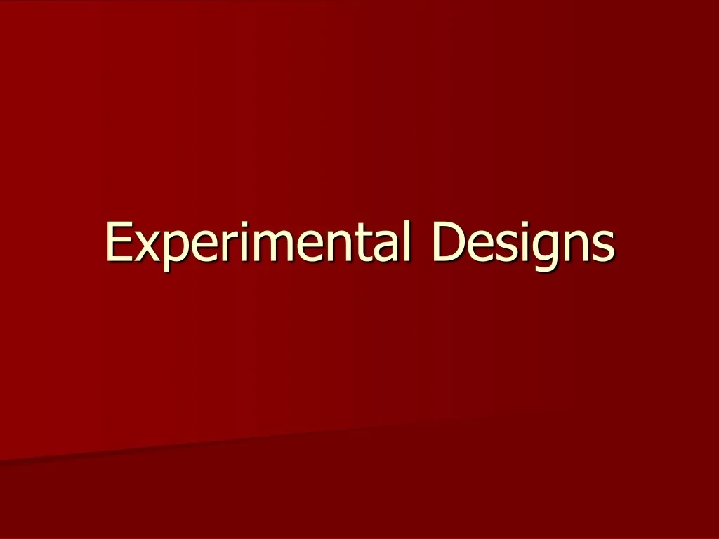 PPT - Experimental Designs and Threats to Internal Validity PowerPoint ...