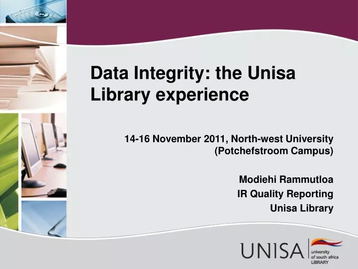 data integrity the unisa library experience