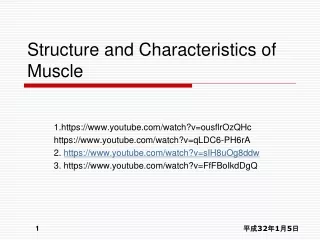 Structure and Characteristics of Muscle