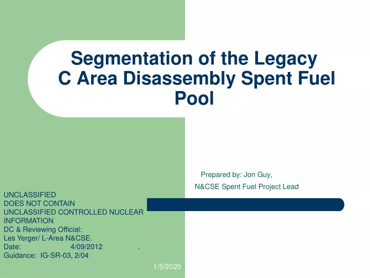 segmentation of the legacy c area disassembly spent fuel pool