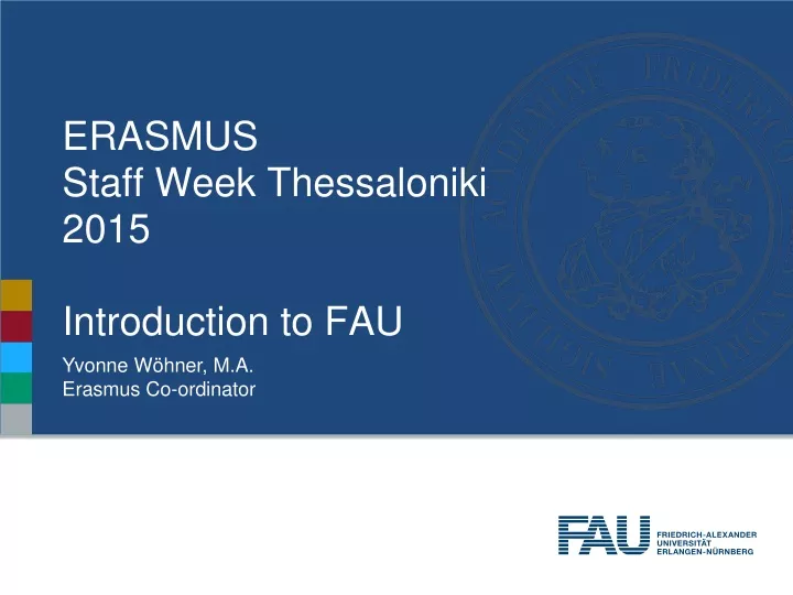 erasmus staff week thessaloniki 2015 introduction to fau