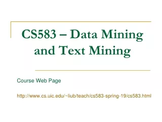 CS583 – Data Mining and Text Mining