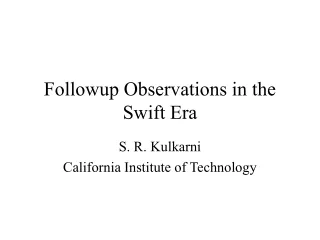 Followup Observations in the Swift Era