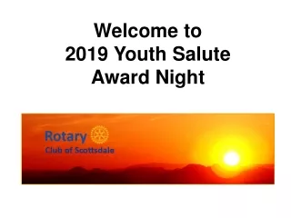 Welcome to  2019 Youth Salute  Award Night