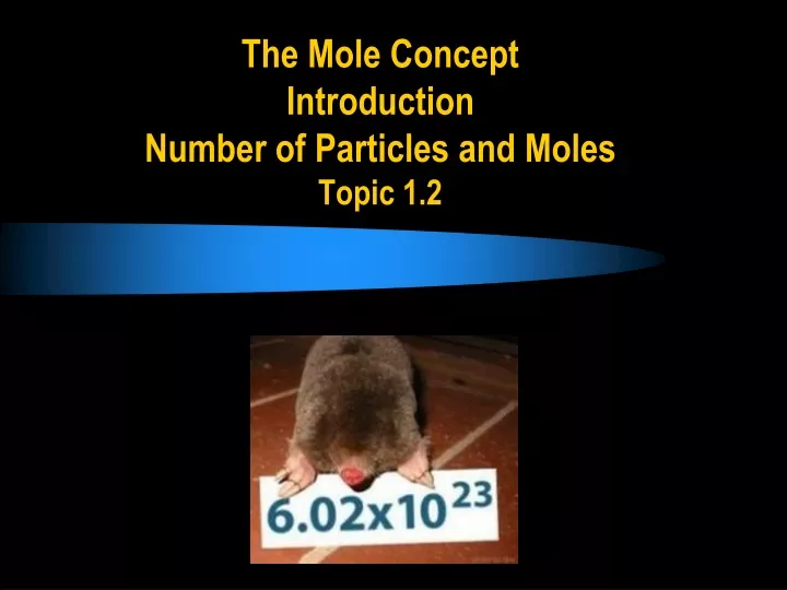 the mole concept introduction number of particles and moles topic 1 2