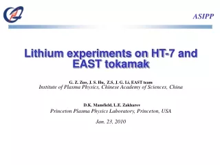 Lithium experiments on HT-7 and EAST tokamak G. Z. Zuo, J. S. Hu,  Z.S, J. G. Li, EAST team