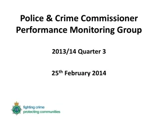 Police &amp; Crime Commissioner Performance Monitoring Group
