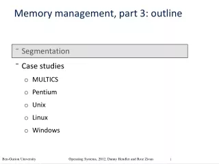 Segmentation Case studies MULTICS Pentium Unix Linux Windows