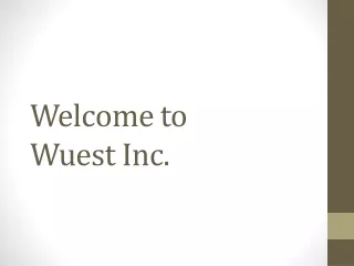 Welcome to  W uest I nc.